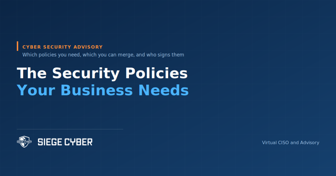 Information security policies your Australian business needs, Siege Cyber advisory guide