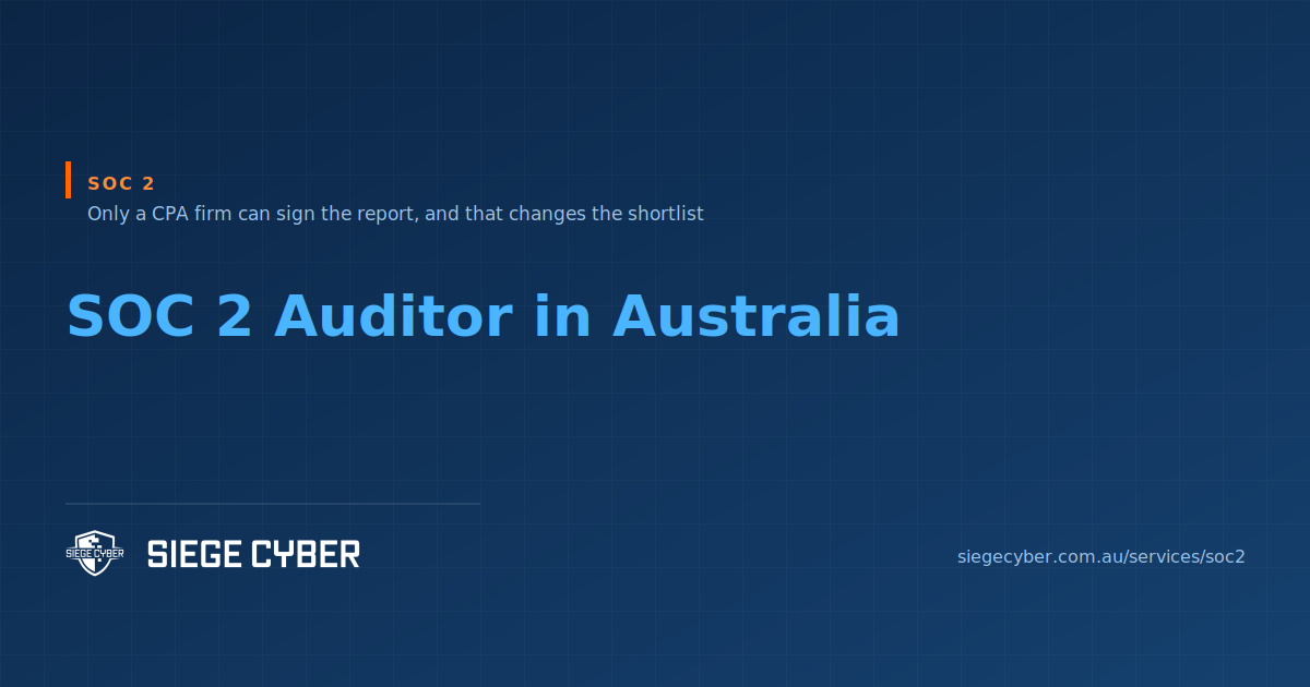 Choosing a SOC 2 auditor in Australia, Siege Cyber guide